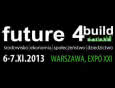 Future4Build 2013 - Międzynarodowa konferencja i wystawa